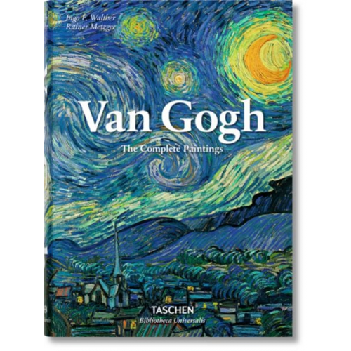 Ingo F. Walther Rainer Metzger - Van Gogh. The Complete Paintings