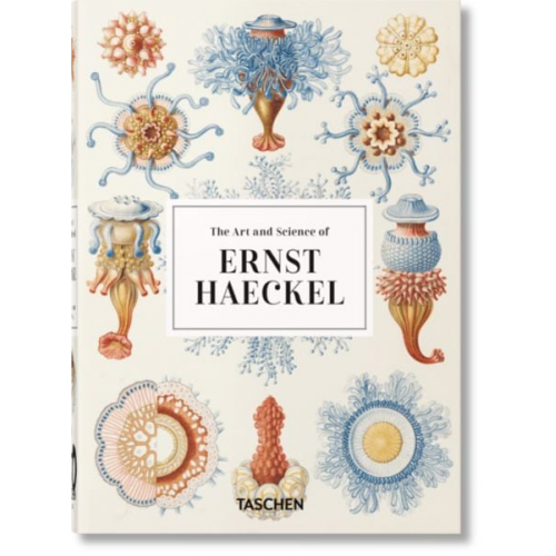 Julia Voss Rainer Willmann - The Art and Science of Ernst Haeckel. 40th Ed.