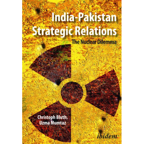 Christoph Mumtaz Bluth - India-Pakistan Strategic Relations