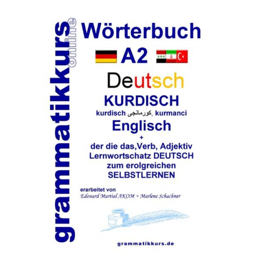 Marlene Schachner - Wörterbuch Deutsch - Kurdisch - Kurmandschi - Englisch A2