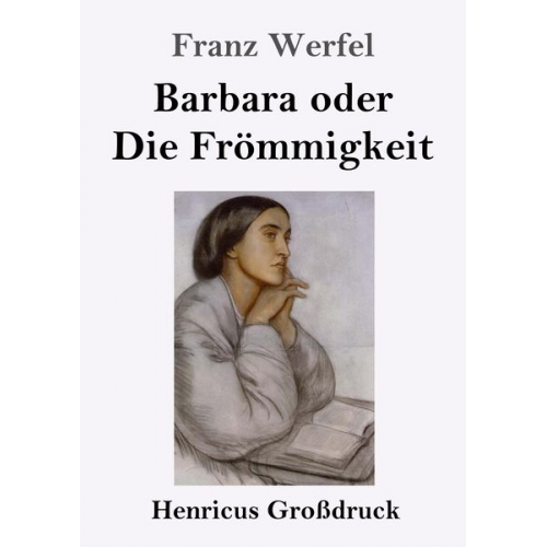 Franz Werfel - Barbara oder Die Frömmigkeit (Großdruck)