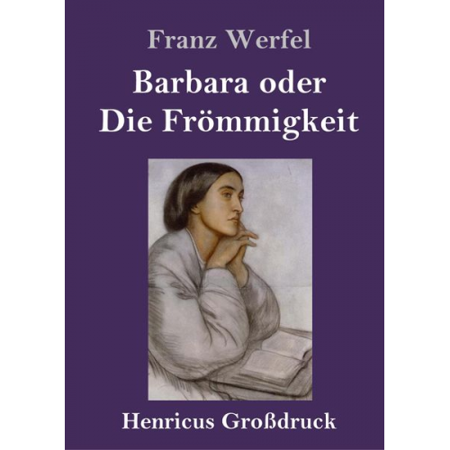 Franz Werfel - Barbara oder Die Frömmigkeit (Großdruck)