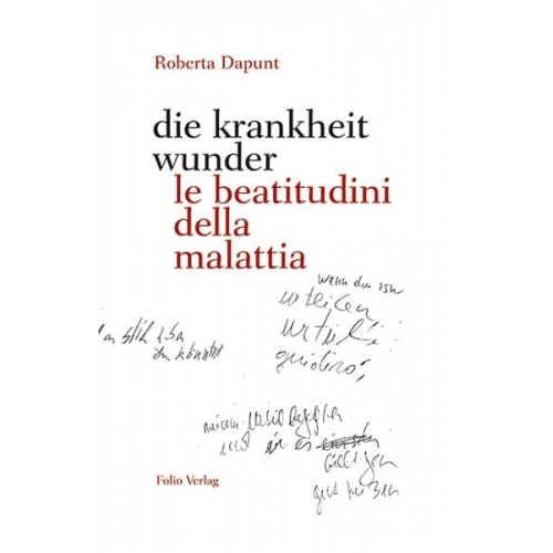 Roberta Dapunt - Die krankheit wunder / le beatitudini della malattia