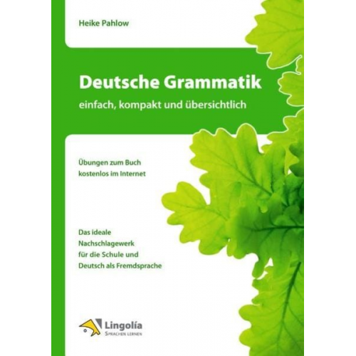 Heike Pahlow - Deutsche Grammatik - einfach, kompakt und übersichtlich