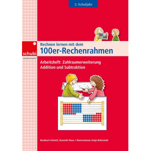 Dominik Klaus Bernhard Schmitt - Rechnen lernen mit dem 100er-Rechenrahmen