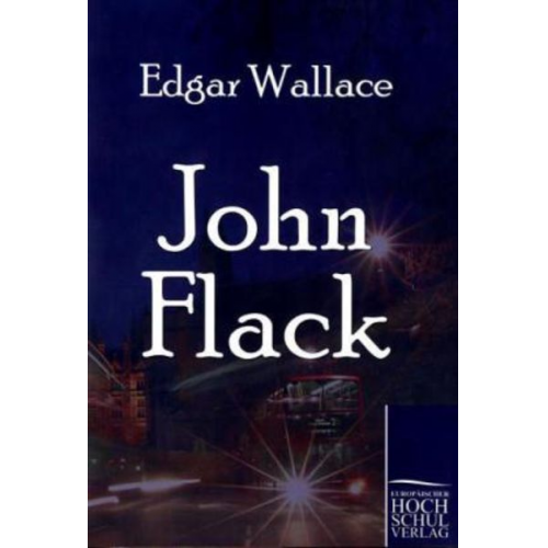 Edgar Wallace - John Flack