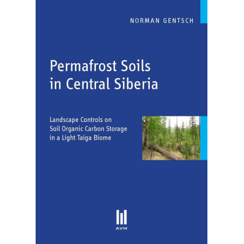 Norman Gentsch - Permafrost Soils in Central Siberia