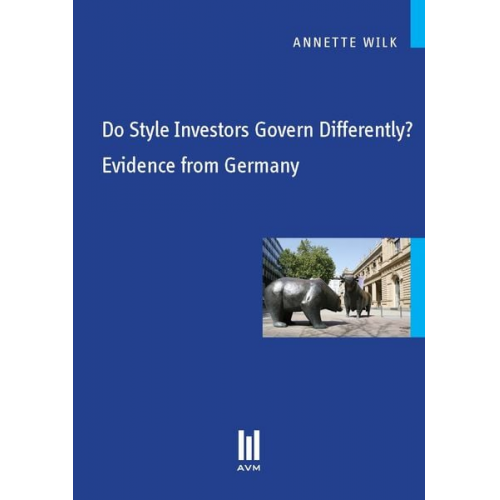 Annette Wilk - Do Style Investors Govern Differently? Evidence from Germany