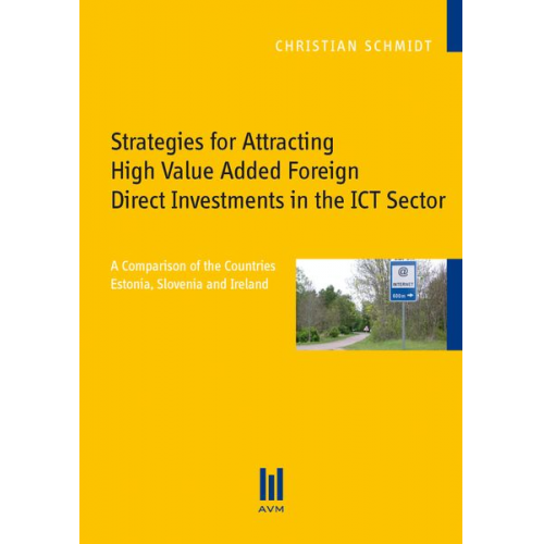 Christian Schmidt - Strategies for Attracting High Value Added Foreign Direct Investments in the ICT Sector