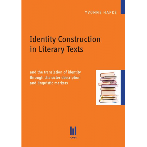 Yvonne Hapke - Identity Construction in Literary Texts