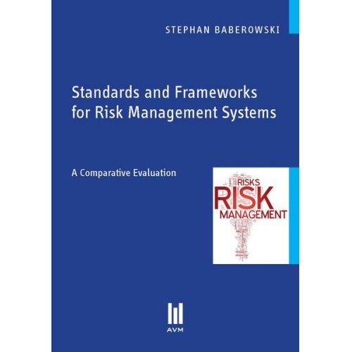 Stephan Baberowski - Standards and Frameworks for Risk Management Systems