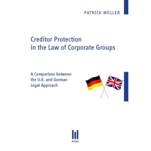 Patrick Müller - Creditor Protection in the Law of Corporate Groups