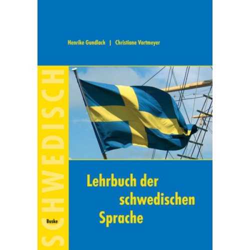 Henrike Gundlach Christiane Vortmeyer - Lehrbuch der schwedischen Sprache