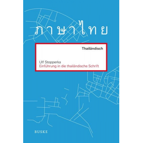 Ulf Stopperka - Einführung in die thailändische Schrift