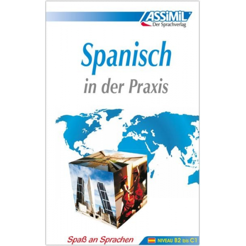 Francisco Javier Anton Martinez - ASSiMiL Spanisch in der Praxis - Lehrbuch - Niveau B2-C1