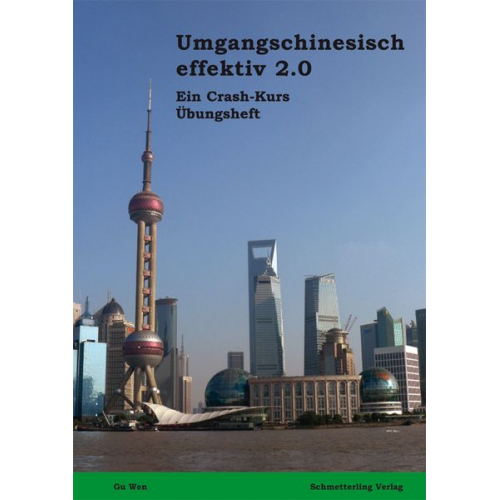 Frank Gu Wen / Meinshausen - Umgangschinesisch effektiv 2.0. (Übungsbuch)