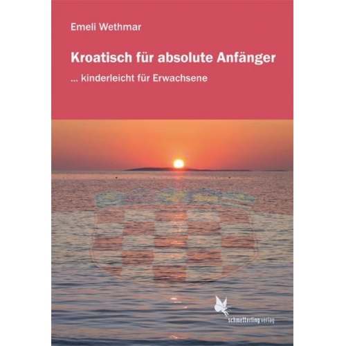 Emeli Wethmar - Kroatisch für absolute Anfänger. Lehrbuch