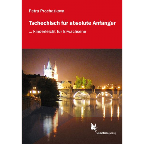 Petra Prochazkova - Tschechisch für absolute Anfänger