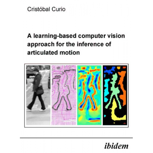 Cristóbal Curio - A learning-based computer vision approach for the inference of articulated motion