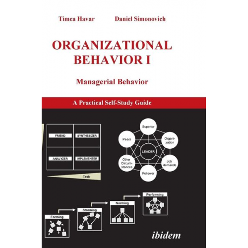 Timea Havar Daniel Simonovich - Organizational Behavior I. Managerial Behavior. A Practical Self-Study Guide