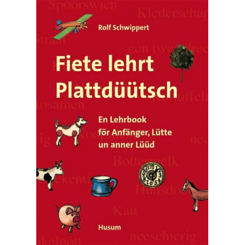 Rolf Schwippert - Fiete lehrt Plattdüütsch