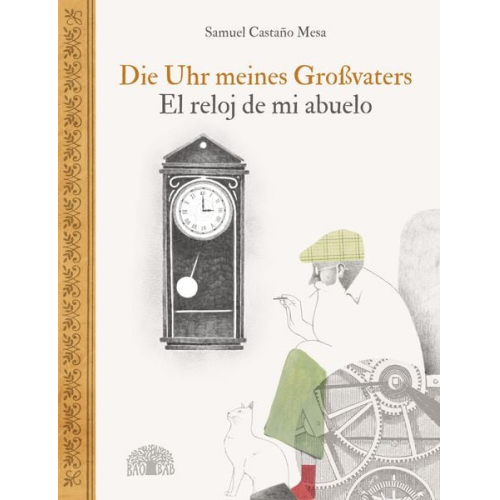 Samuel Castaño Mesa - Die Uhr meines Großvaters – El reloj de mi abuelo