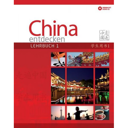 Anqi Ding Lily Jing Xin Chen - China entdecken - Lehrbuch 1