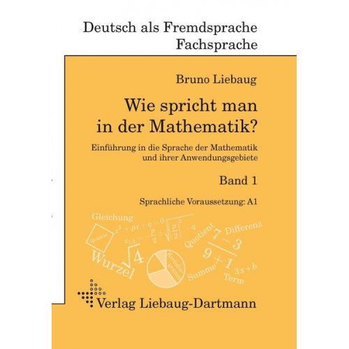 Bruno Liebaug - Wie spricht man in der Mathematik? Bd. 1