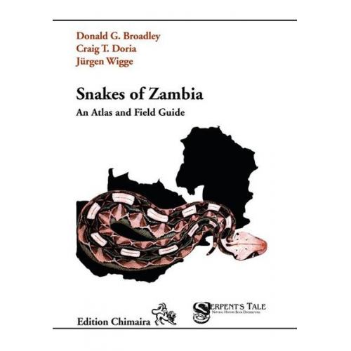 Donald G. Broadley Graig T. Doria Jürgen Wigge - Snakes of Zambia