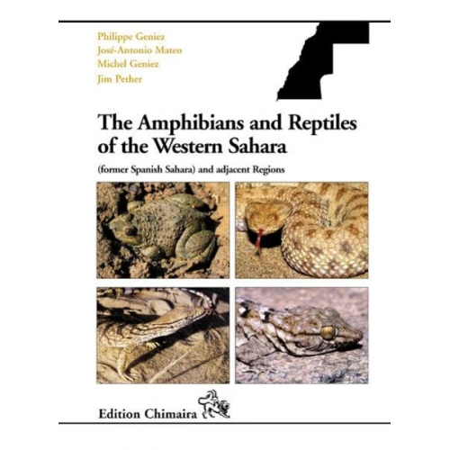 Philippe Geniez José A. Mateo Michel Geniez Jim Pether - Amphibians and Reptiles of the Western Sahara