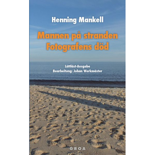 Henning Mankell - Mannen på stranden / Fotografens död