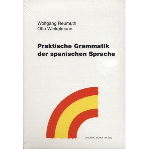 Otto Winkelmann Wolfgang Reumuth - Praktische Grammatik der spanischen Sprache