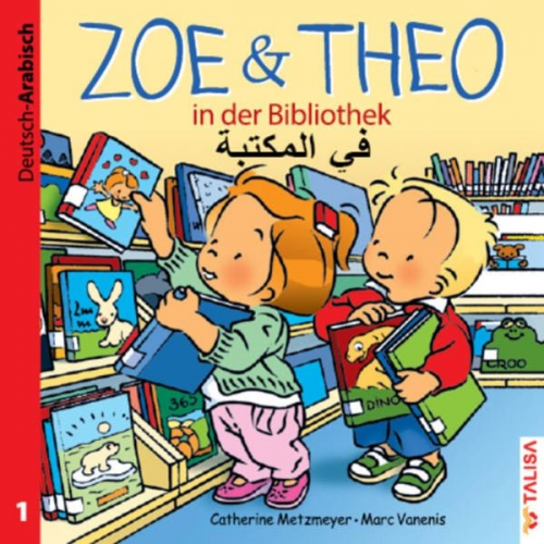 Catherine Metzmeyer - ZOE & THEO in der Bibliothek (D-Arabisch)