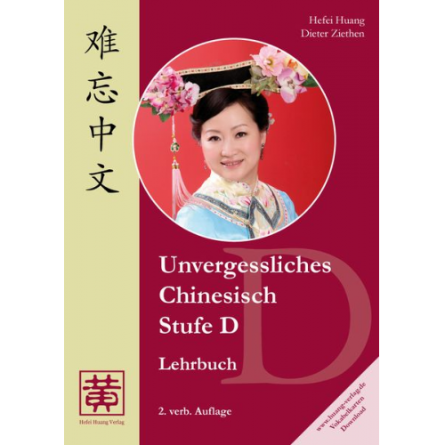 Hefei Huang Dieter Ziethen - Unvergessliches Chinesisch. Stufe D