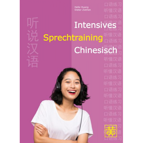 Hefei Huang Dieter Ziethen - Intensives Sprechtraining Chinesisch