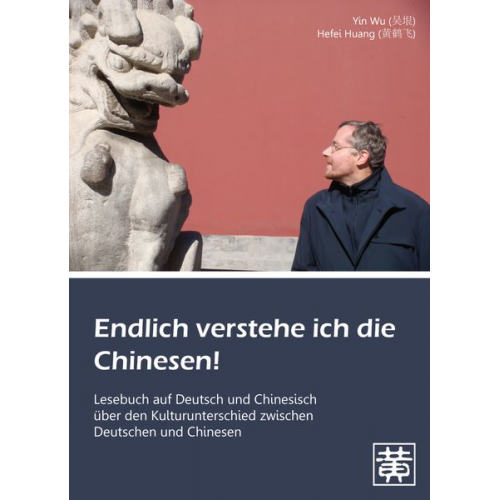 Yin Wu Hefei Huang - Endlich verstehe ich die Chinesen!