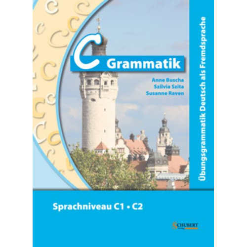 Anne Buscha Szilvia Szita Susanne Raven - C-Grammatik