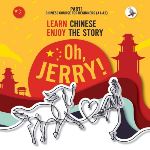 Piotr Gibas - Oh, Jerry! Learn Chinese. Enjoy the story. Chinese course for beginners. Part 1