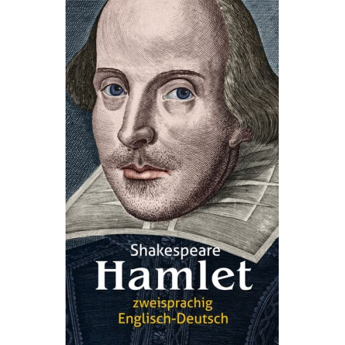 William Shakespeare - Hamlet. Shakespeare. Zweisprachig: Englisch-Deutsch