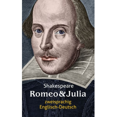 William Shakespeare - Romeo und Julia. Shakespeare. Zweisprachig: Englisch-Deutsch / Romeo and Juliet