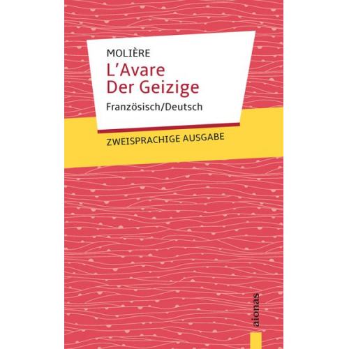 Jean-Baptiste Molière - L'Avare / Der Geizige: Molière. Französisch-Deutsch