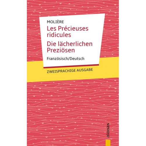 Jean-Baptiste Molière - Les Précieuses ridicules / Die lächerlichen Preziösen: Molière. Französisch-Deutsch