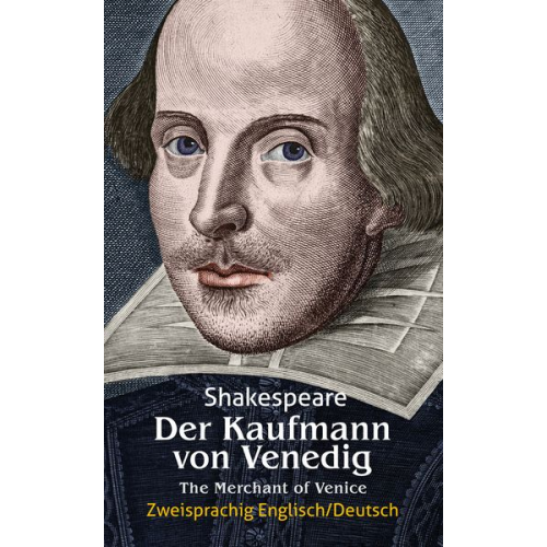 William Shakespeare - Der Kaufmann von Venedig. Shakespeare. Zweisprachig: Englisch-Deutsch / The Merchant of Venice