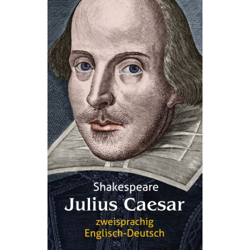 William Shakespeare - Julius Caesar. Shakespeare. Zweisprachig: Englisch-Deutsch / Julius Cäsar