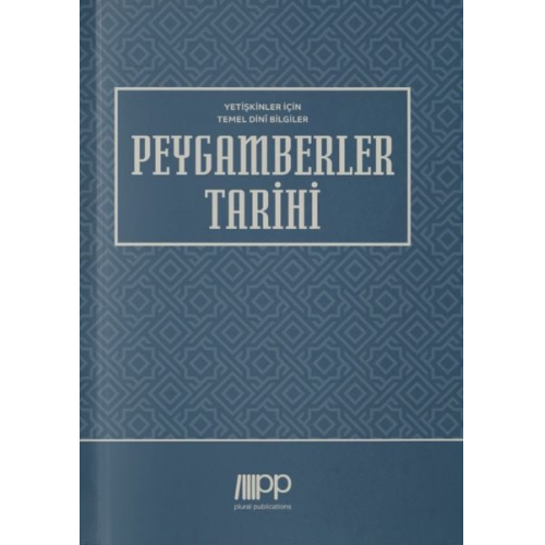 Hakan Aydın - Yetişkinler İçin Temel Dinî Bilgiler - Peygamberler Tarihi