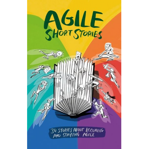 Daniel Mezick Siegfried Kaltenecker Jutta Eckstein Masud Fazal-Baqaie Dominik Maximini - Agile Short Stories