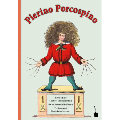 Heinrich Hoffmann - Pierino Porcospino / Der Struwwelpeter