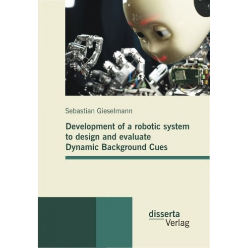 Sebastian Gieselmann - Development of a robotic system to design and evaluate Dynamic Background Cues