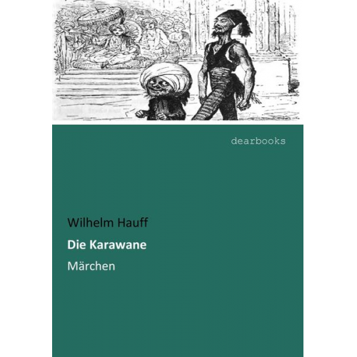 Wilhelm Hauff - Die Karawane