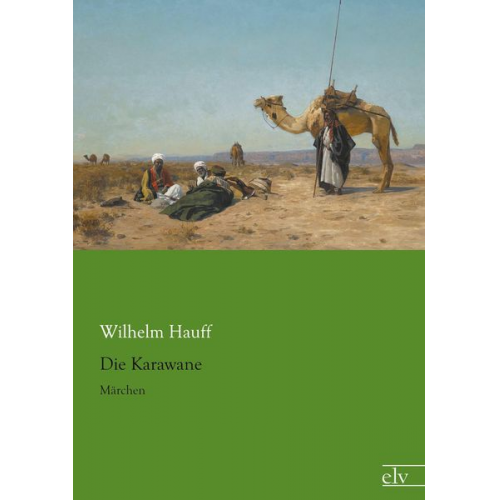 Wilhelm Hauff - Die Karawane